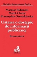 M. Bidziński, Komentarz do art. 5 - 9, art. 18 - 20 oraz art. 23 - 26, (w:) Ustawa o dostępie do informacji publicznej. Komentarz, M. Bidziński, M. Chmaj, P. Szustakiewicz, Warszawa 2009