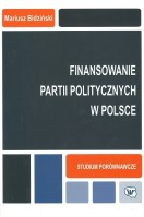 M. Bidziński, Finansowanie partii politycznych w Polsce. Studium porównawcze (monografia), Warszawa 2011